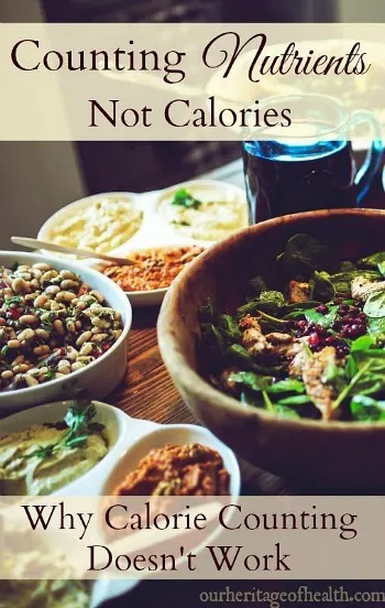 This is why you can stop trying to count calories and why you don't need to go on a diet! | ourheritageofhealth.com