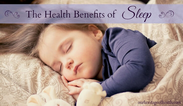The health benefits of sleep | ourheritageofhealth.com
