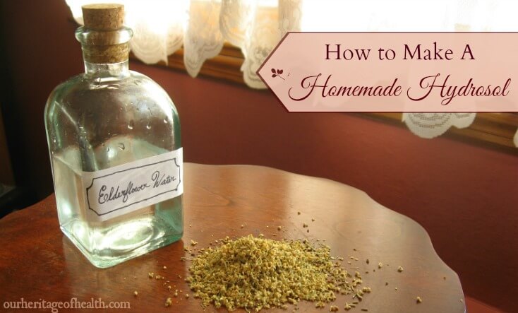 How to make homemade hydrosol | ourheritageofhealth.com