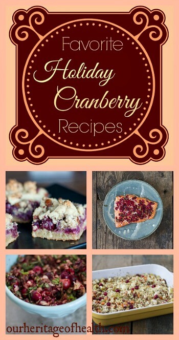 Favorite healthy holiday cranberry recipes | ourheritageofhealth.com