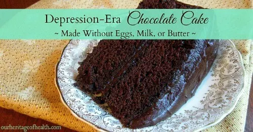 Depression era chocolate cake
