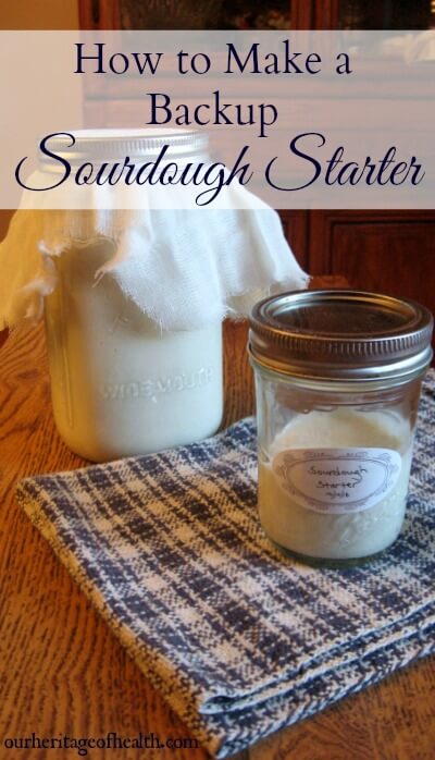 How to make a backup sourdough starter | ourheritageofhealth.com