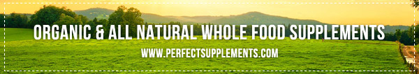 An open field at golden hour with the words "Organic & All Natural Whole Food Supplements" and a link to the Perfect Supplements website.